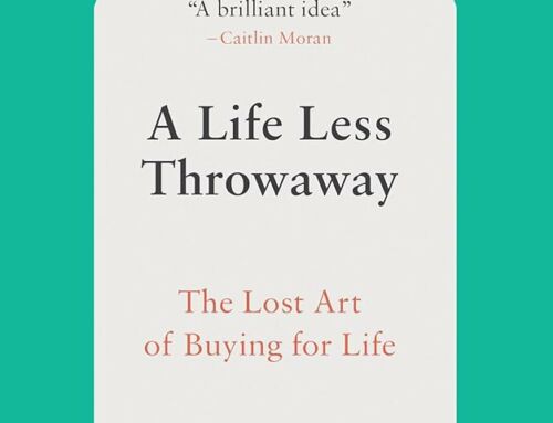 The lost art of buying for life. 2018